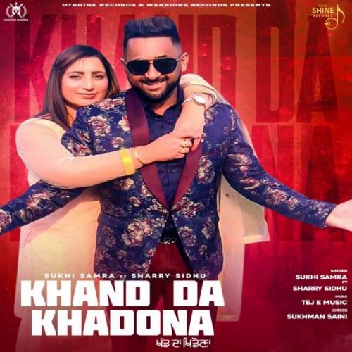 Download Khand Da Khadona Sukhi Samra mp3 song, Khand Da Khadona Sukhi Samra full album download