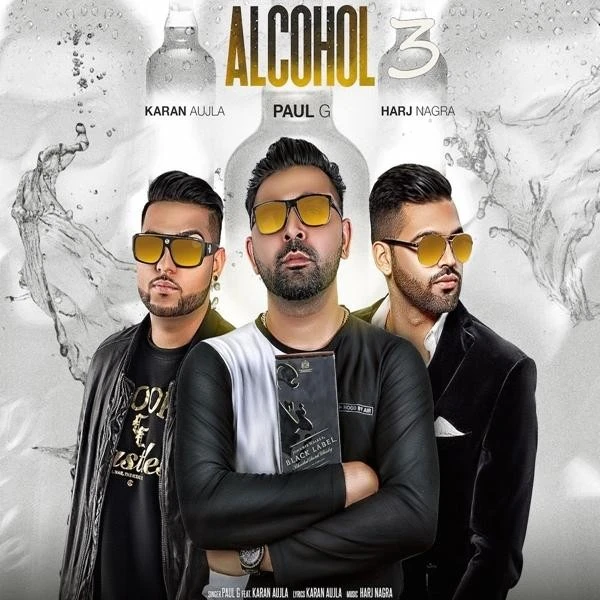 Download Alcohol 3 Paul G and Karan Aujla mp3 song