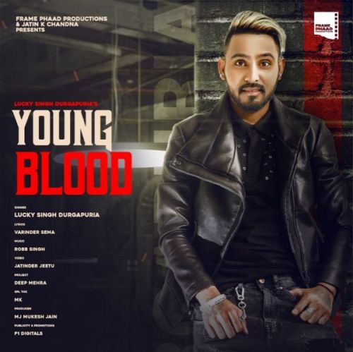 Download Young Blood Lucky Singh Durgapuria mp3 song, Young Blood Lucky Singh Durgapuria full album download