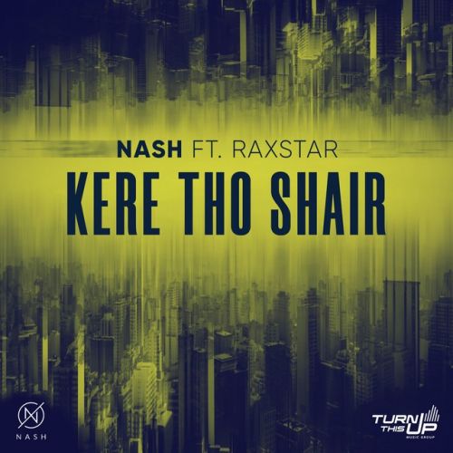 Download Kere Tho Shair Nash, Raxstar mp3 song, Kere Tho Shair Nash, Raxstar full album download