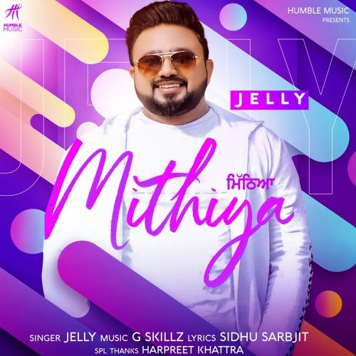 Download Mithiya Jelly mp3 song, Mithiya Jelly full album download