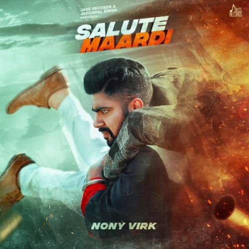 Download Salute Maardi Nony Virk mp3 song, Salute Maardi Nony Virk full album download