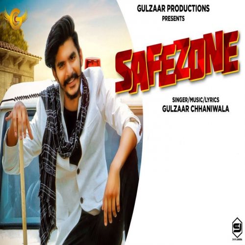 Download Safezone Gulzaar Chhaniwala mp3 song, Safezone Gulzaar Chhaniwala full album download