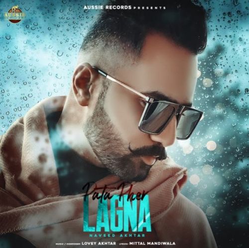 Download Pata Pher Lagna Naveed Akhtar, Lovey Akhtar mp3 song, Pata Pher Lagna Naveed Akhtar, Lovey Akhtar full album download