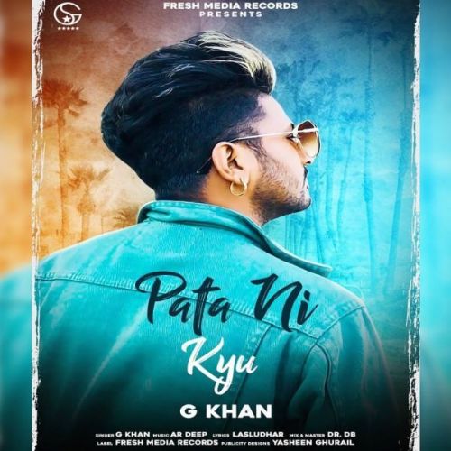 Download Pata Ni Kyu G Khan mp3 song, Pata Ni Kyu G Khan full album download