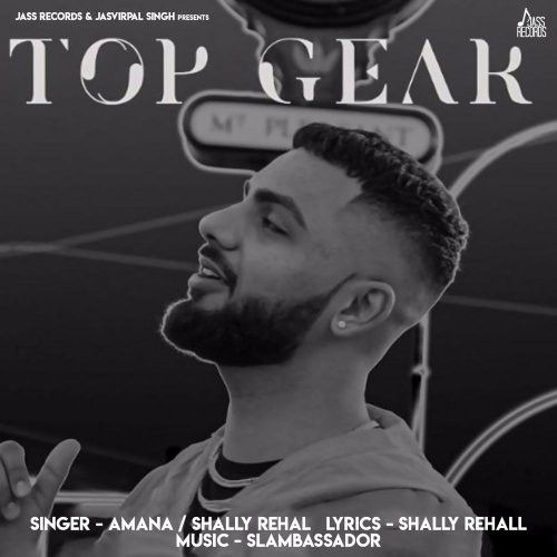 Download Top Gear Amana, Shally Rehal, Slambassador mp3 song, Top Gear Amana, Shally Rehal, Slambassador full album download