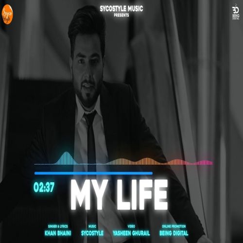 Download My Life Khan Bhaini mp3 song, My Life Khan Bhaini full album download