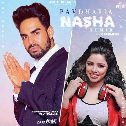 Download Nasha Remix DJ Farmeen, Pav Dharia mp3 song, Nasha Remix DJ Farmeen, Pav Dharia full album download
