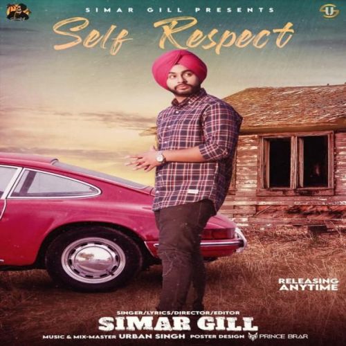 Download Self Respect Simar Gill mp3 song, Self Respect Simar Gill full album download