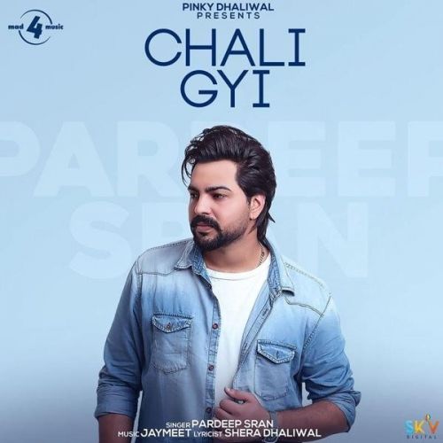 Download Chali Gyi Pardeep Sran mp3 song, Chali Gyi Pardeep Sran full album download
