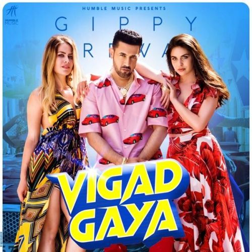 Download Vigad Gaya Gippy Grewal mp3 song, Vigad Gaya Gippy Grewal full album download