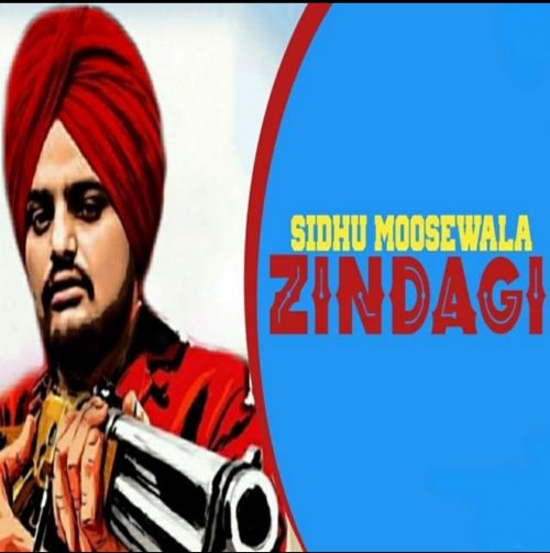 Download Zindagi Sidhu Moose Wala mp3 song, Zindagi Sidhu Moose Wala full album download