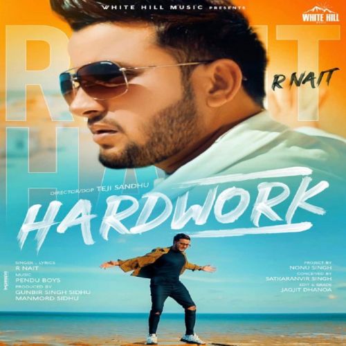 Download Hard Work R Nait mp3 song, Hard Work R Nait full album download