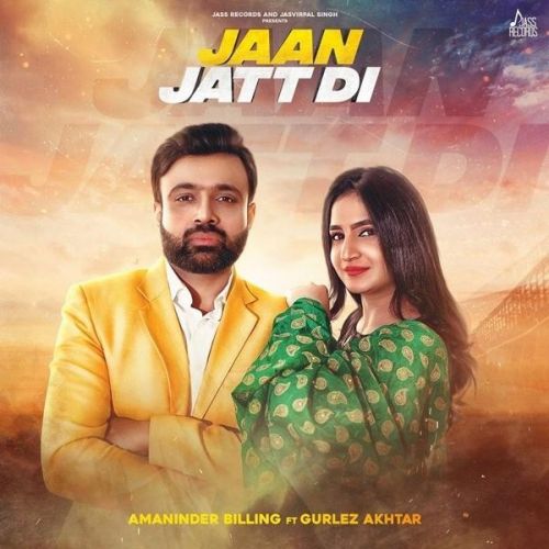 Download Jaan Jatt Di Gurlez Akhtar, Amaninder Billing mp3 song, Jaan Jatt Di Gurlez Akhtar, Amaninder Billing full album download
