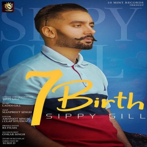 7 Birth Lyrics by Sippy Gill