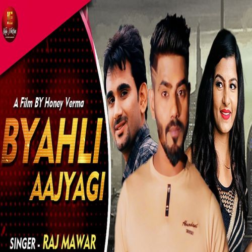 Download Byahli Aajyagi Raj Mawar mp3 song, Byahli Aajyagi Raj Mawar full album download