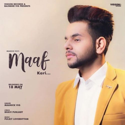 Download Maaf Kari Maanick Vig mp3 song, Maaf Kari Maanick Vig full album download