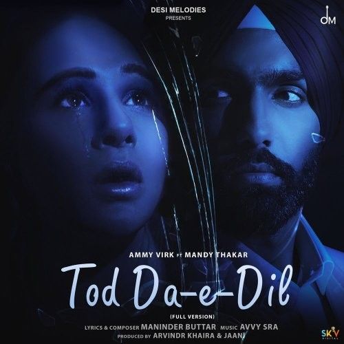 Download Tod Da E Dil (Full Version) Ammy Virk mp3 song, Tod Da E Dil (Full Version) Ammy Virk full album download