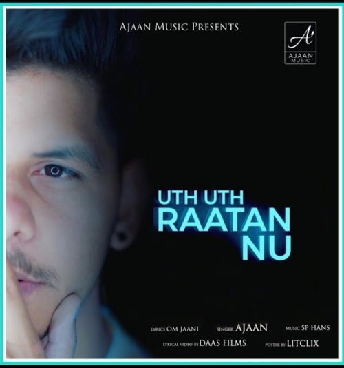 Download Uth Uth Rattan Nu Ajaan mp3 song, Uth Uth Rattan Nu Ajaan full album download