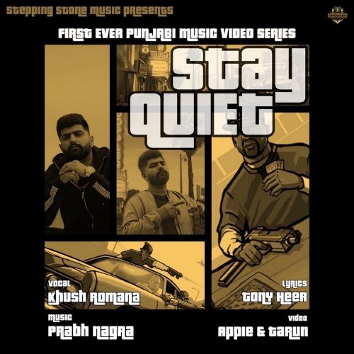 Download Stay Quiet Khush Romana mp3 song, Stay Quiet Khush Romana full album download