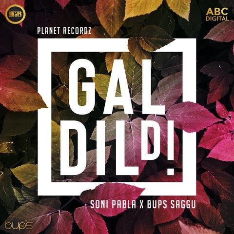 Download Gal Dil Di (Garage Remix) Bups Saggu, Soni Pabla mp3 song, Gal Dil Di (Garage Remix) Bups Saggu, Soni Pabla full album download