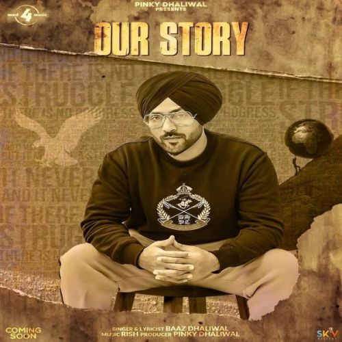 Download Our Story Baaz Dhaliwal mp3 song, Our Story Baaz Dhaliwal full album download