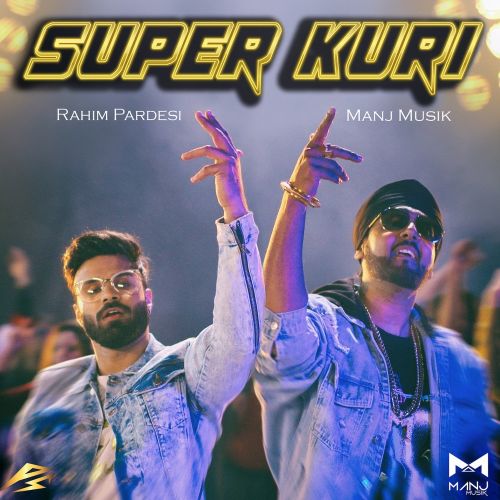 Download Super Kuri Manj Musik, Rahim Pardesi mp3 song, Super Kuri Manj Musik, Rahim Pardesi full album download