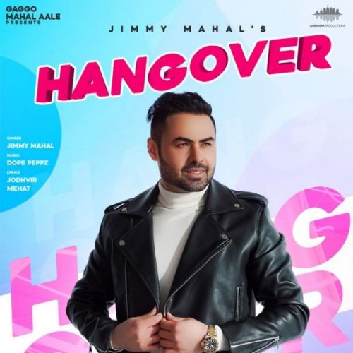 Download Hangover Jimmy Mahal mp3 song, Hangover Jimmy Mahal full album download