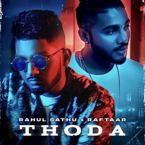 Download Thoda Rahul Sathu, Raftaar mp3 song, Thoda Rahul Sathu, Raftaar full album download