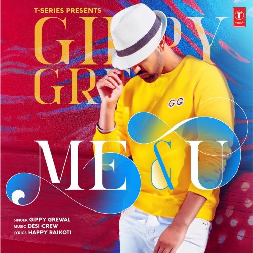 Download Me And U Gippy Grewal mp3 song, Me And U Gippy Grewal full album download