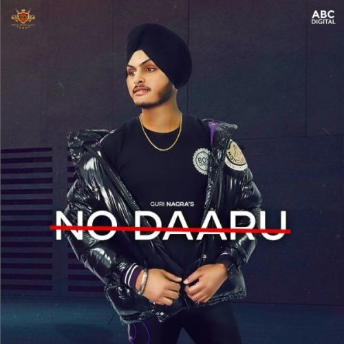Download No Daaru Guri Nagra mp3 song, No Daaru Guri Nagra full album download