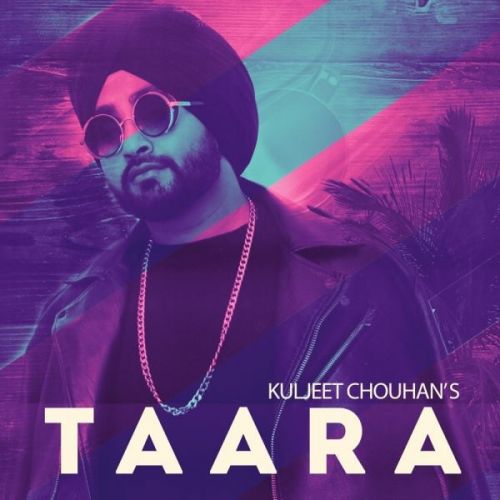 Download Taara Kuljeet Chouhan mp3 song, Taara Kuljeet Chouhan full album download