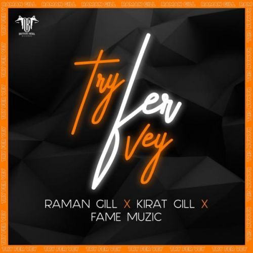 Download Try Fer Vey Raman Gill mp3 song, Try Fer Vey Raman Gill full album download