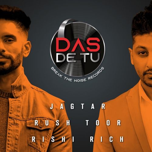 Download Das De Tu Rush Toor, Jagtar mp3 song, Das De Tu Rush Toor, Jagtar full album download