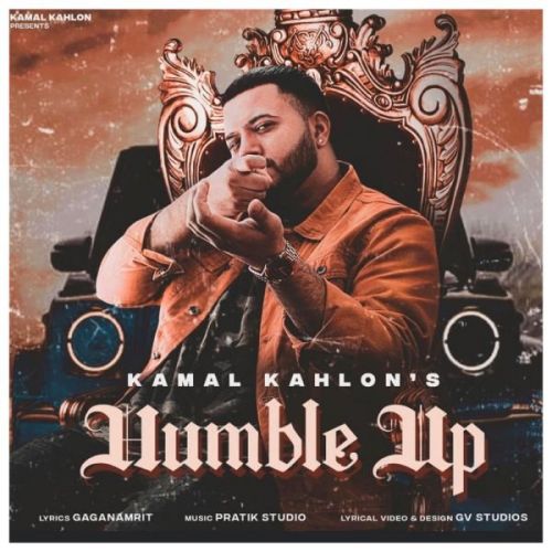 Download Humble Up Kamal Kahlon mp3 song, Humble Up Kamal Kahlon full album download