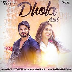 Download Dhola Suit Vishvajeet Choudhary mp3 song, Dhola Suit Vishvajeet Choudhary full album download