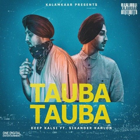 Download Tauba Tauba Sikander Kahlon, Deep Kalsi mp3 song, Tauba Tauba Sikander Kahlon, Deep Kalsi full album download