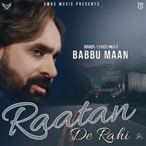 Download Raatan De Rahi (Pagal Shayar) Babbu Maan mp3 song, Raatan De Rahi (Pagal Shayar) Babbu Maan full album download
