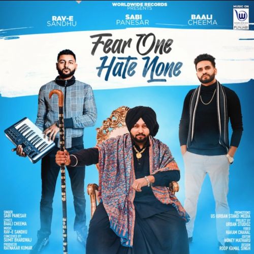 Download Fear One Hate None Sabi Panesar mp3 song, Fear One Hate None Sabi Panesar full album download
