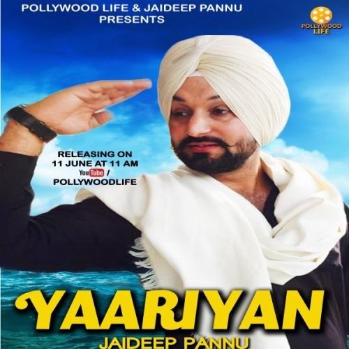 Download Yaariyan Jaideep Pannu mp3 song, Yaariyan Jaideep Pannu full album download