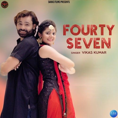 Download Fourty Seven Vikas Kumar mp3 song, Fourty Seven Vikas Kumar full album download