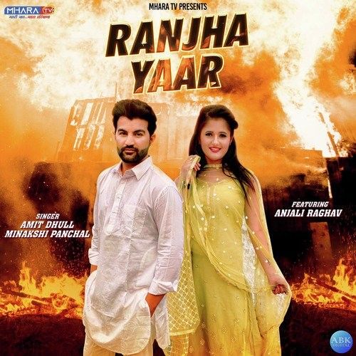 Download Ranjha Yaar Amit Dhull, Anjali Raghav, Minakshi Panchal mp3 song, Ranjha Yaar Amit Dhull, Anjali Raghav, Minakshi Panchal full album download