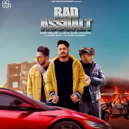 Download Bad Assault Amrit Dhillion, Raja Game Changerz mp3 song, Bad Assault Amrit Dhillion, Raja Game Changerz full album download