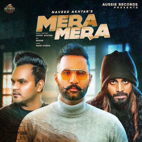 Download Mera Mera Naveed Akhtar, Lovey Akhtar mp3 song, Mera Mera Naveed Akhtar, Lovey Akhtar full album download