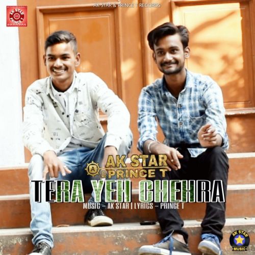 Download Tera Yeh Chehra AK Star, Prince T mp3 song, Tera Yeh Chehra AK Star, Prince T full album download