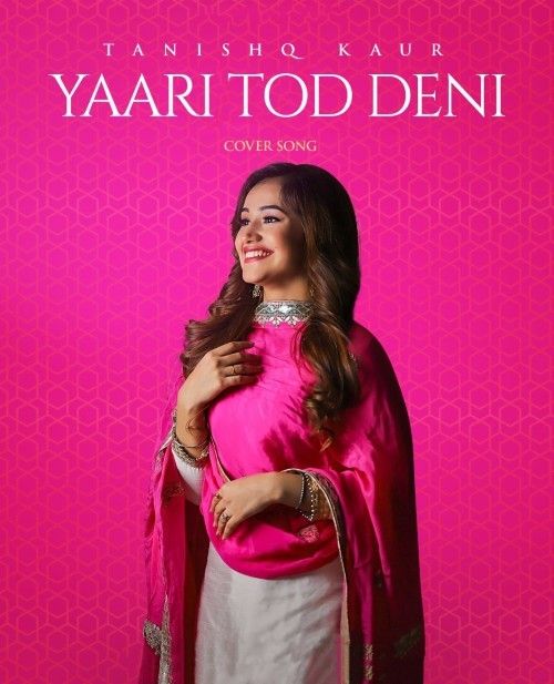 Download Yaari Tod Deni (Cover Song) Tanishq Kaur mp3 song, Yaari Tod Deni (Cover Song) Tanishq Kaur full album download