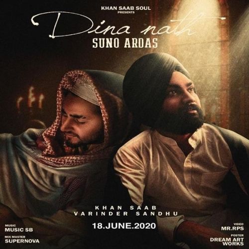 Download Dina Nath Suno Ardas Khan Saab, Varinder Sandhu mp3 song, Dina Nath Suno Ardas Khan Saab, Varinder Sandhu full album download