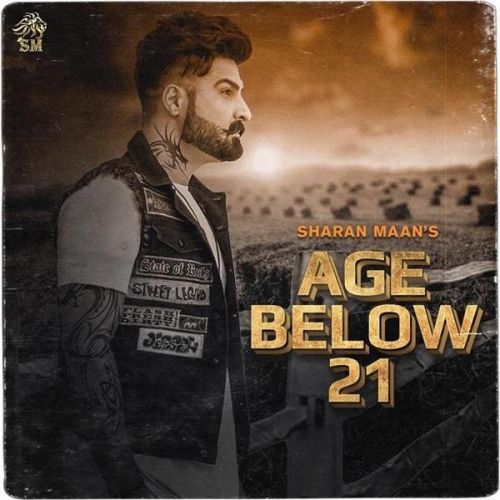Download Age Below 21 Sharan Maan mp3 song, Age Below 21 Sharan Maan full album download