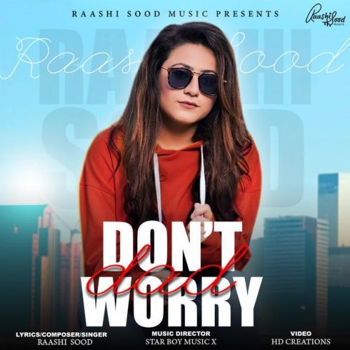 Download Dont Worry Dad Raashi Sood mp3 song, Dont Worry Dad Raashi Sood full album download