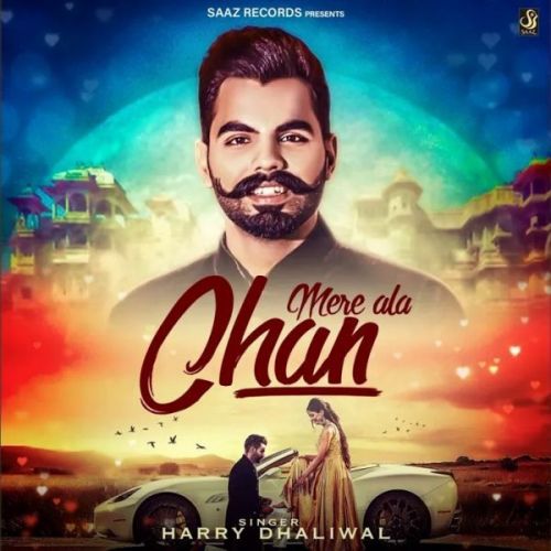 Download Mere Ala Chan Harry Dhaliwal mp3 song, Mere Ala Chan Harry Dhaliwal full album download